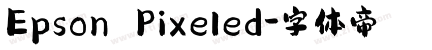 Epson Pixeled字体转换
